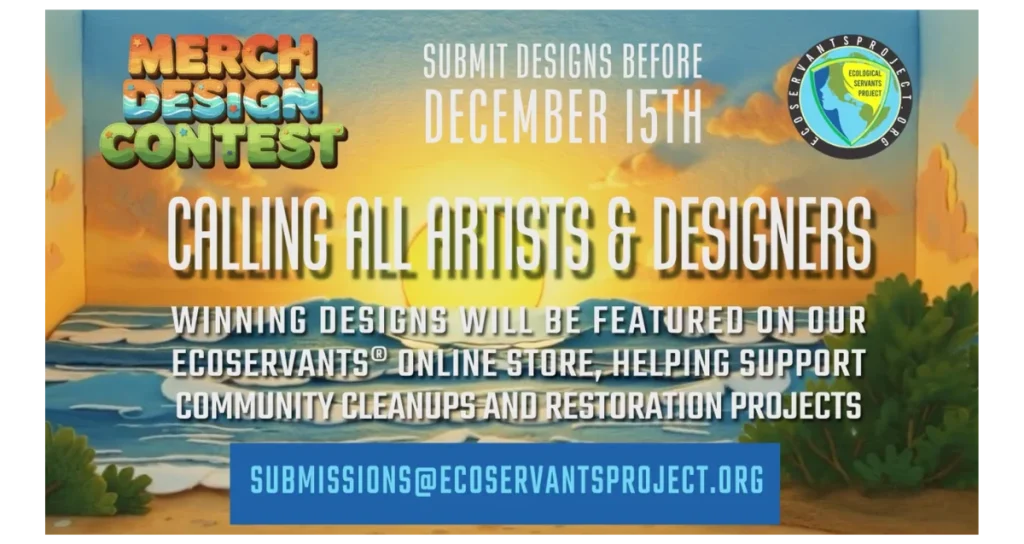 EcoServants Merch Design Contest - submissions due by Dec 15th.